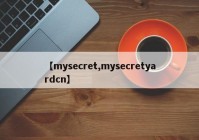 【mysecret,mysecretyardcn】